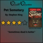 Pet Sematary by Stephen King. 4 stars and Quote.