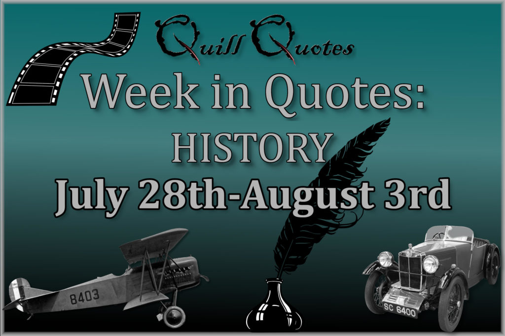 Week in Quotes: History July 28th-August 3rd
