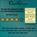 The Man Who Mistook His Wife for a Hat By Oliver Sacks, 4 stars, quote