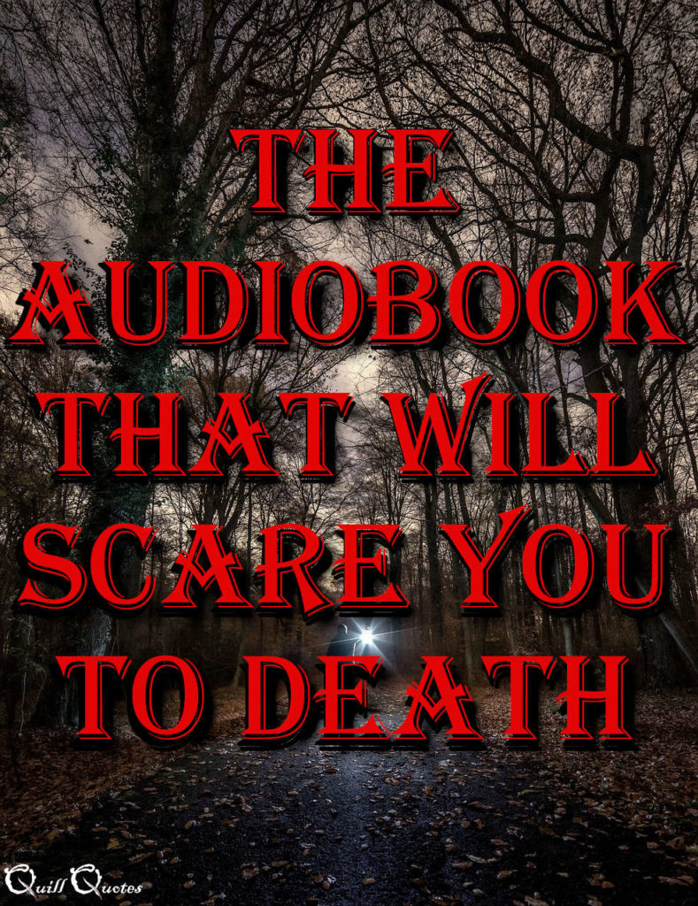 The Audiobook that will scare you to death