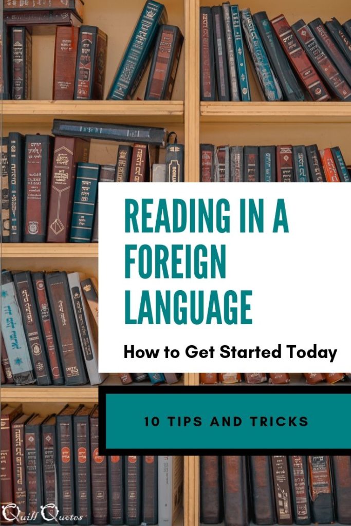 Reading in a Foreign Language: How to Get Started Today 10 tips and tricks
