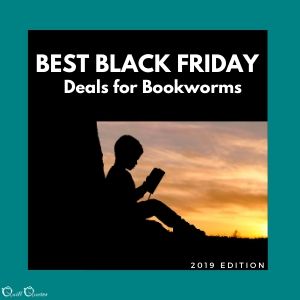 Best Black Friday Deals for Bookworms: 2019 Edition