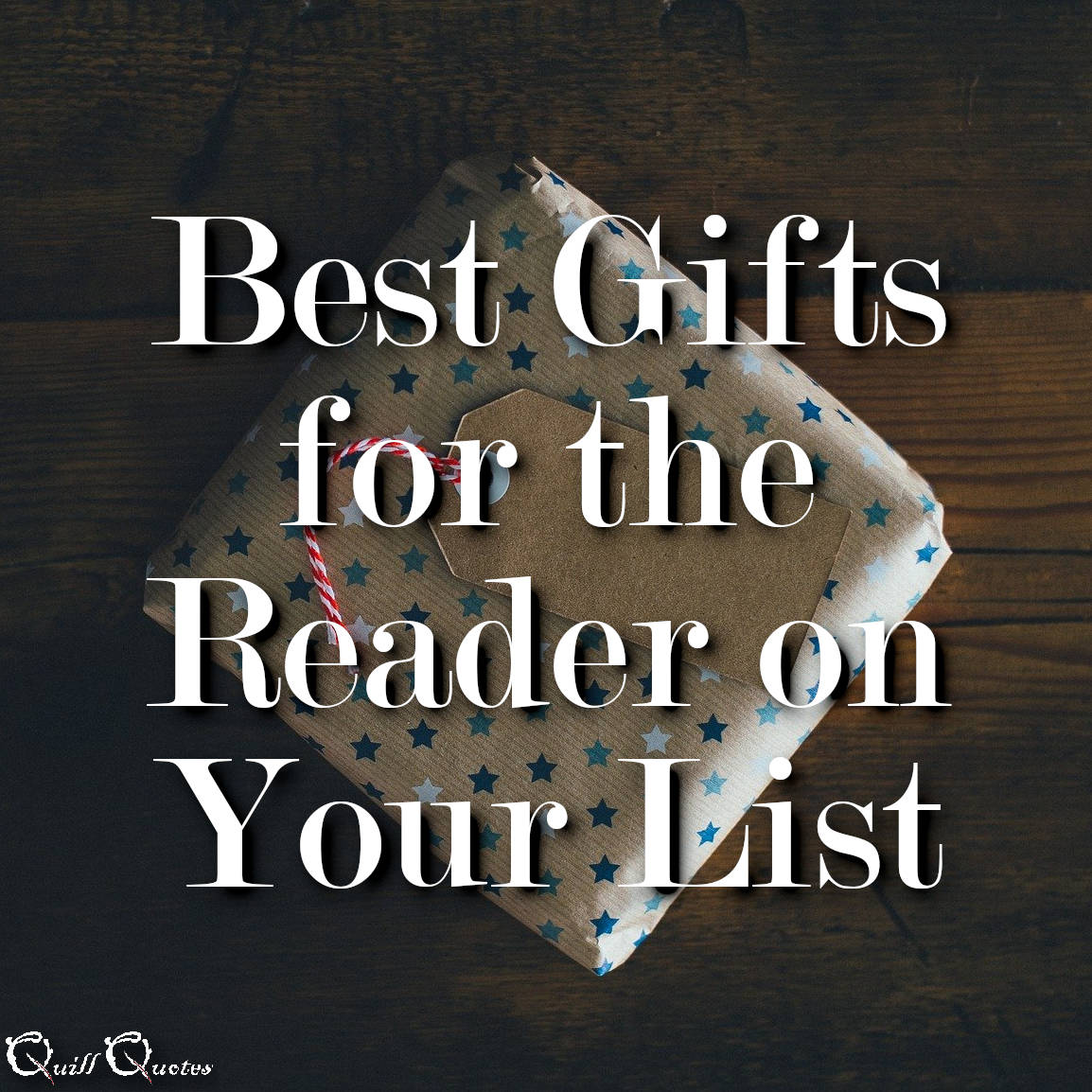 Best Gifts for the Reader on Your List Quill Quotes