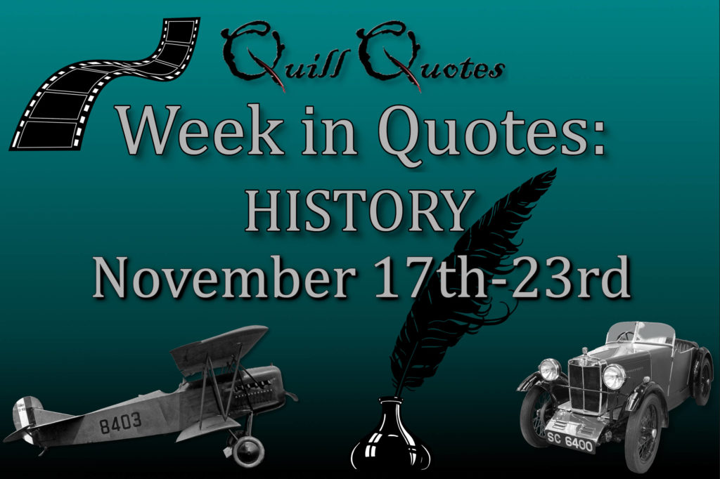 Week in Quotes: History November 17th-23rd