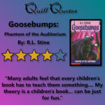 Goosebumps: Phantom of the Auditorium By R.L. Stine, 4 stars, Quote