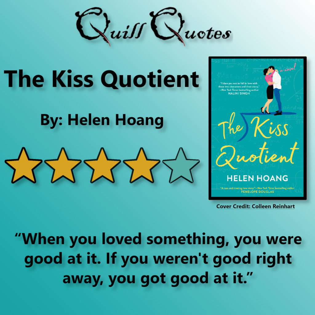 The Kiss Quotient By Helen Hoang, 4 stars, quote