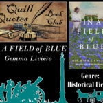 Quill Quotes Book Club In a Field of Blue by Gemma Liviero Genre: Historical Fiction