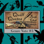 Quill Quotes Book Club Genre Vote #3, Classics, Sci-fi, non-fiction, and fantasy