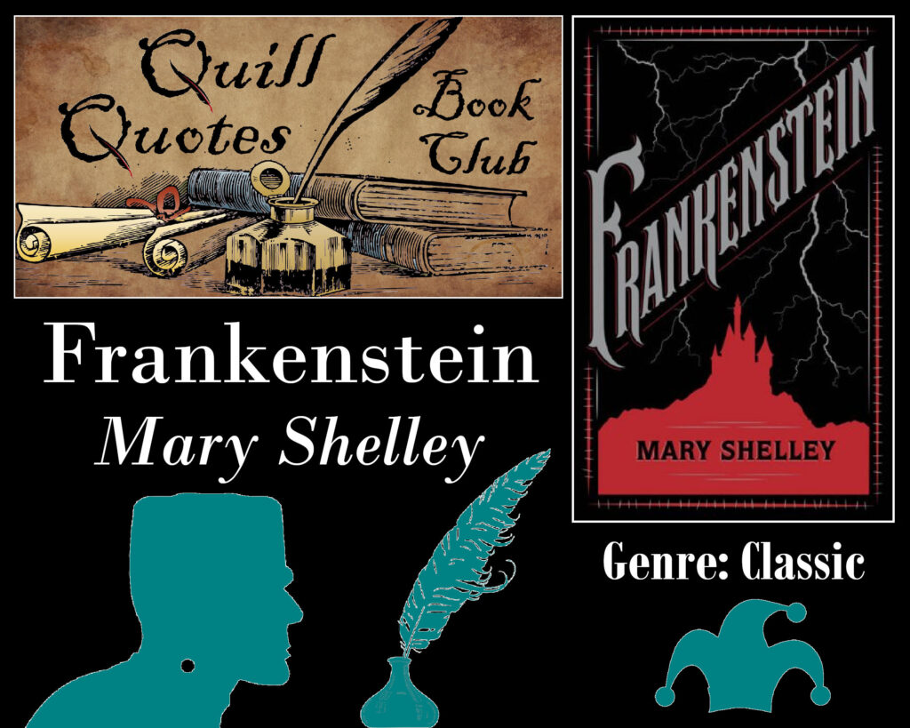 Quill Quotes Book Club Frankenstein Mary Shelly Genre: Classic