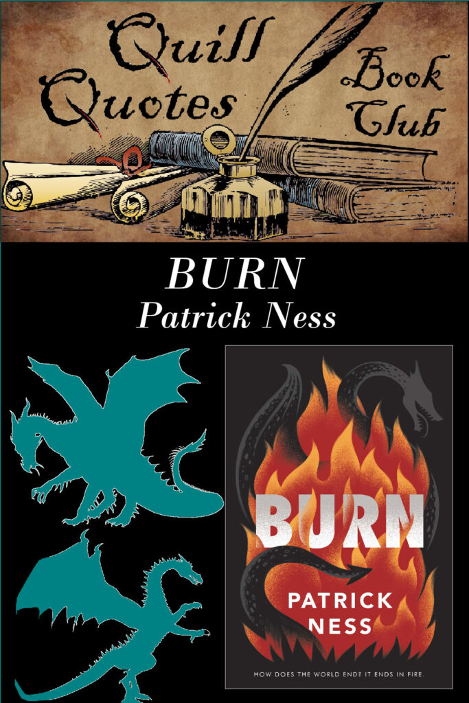 Quill Quotes Book Club: Burn by Patrick Ness
