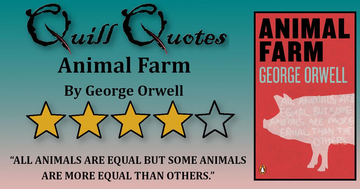 Animal Farm by Orwell Quill Quotes