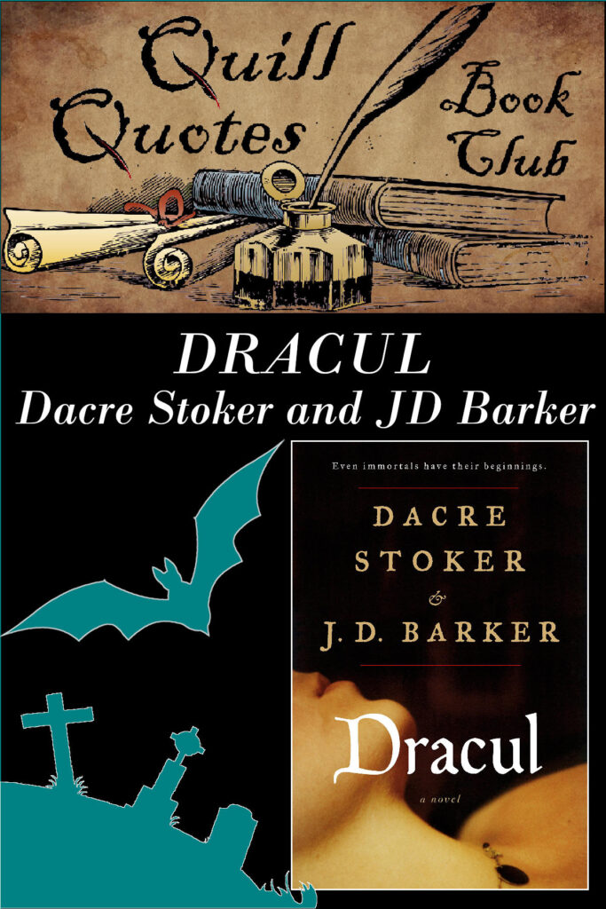 Quill Quotes Book Club: Dracul by Dacre & JD Barker, Genre: Horror, cover, tombstones and bat