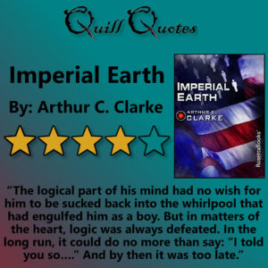 Imperial Earth by Arthur C. Clarke, 4 stars, cover, and quote