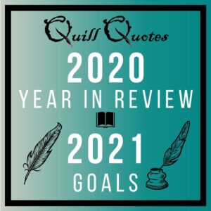 Quill Quotes 2020 Year in review and 2021 Goals