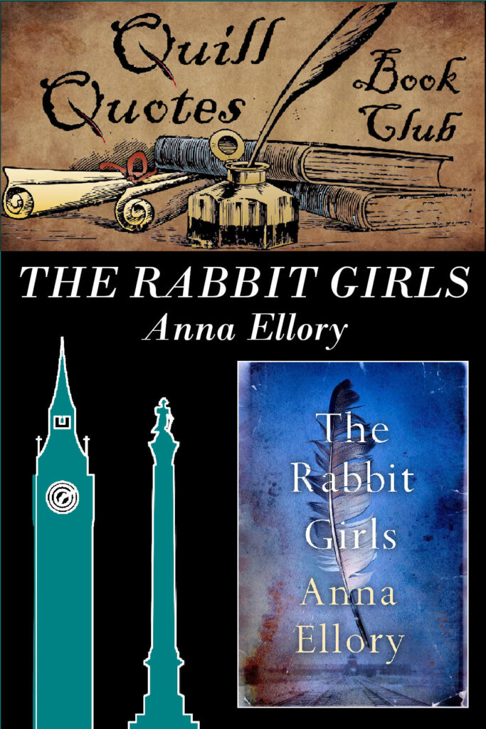 Quill Quotes Book Club The Rabbit Girls by Anna Ellory Genre: Historical Fiction