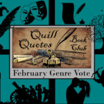 Quill Quotes Book Club February Genre Vote