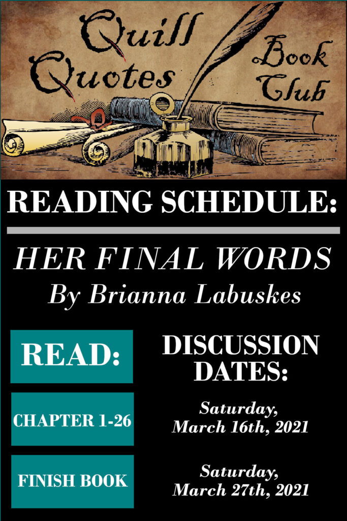 Quill Quotes Book Club Her Final Words Brianna Labuskes Reading Schedule