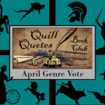 Quill Quotes Book Club April Genre Vote