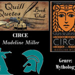 Quill Quotes Book Club Circe by Madeline Miller Genre: Mythology