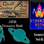 Quill Quotes Book Club ARK Veronica Roth
