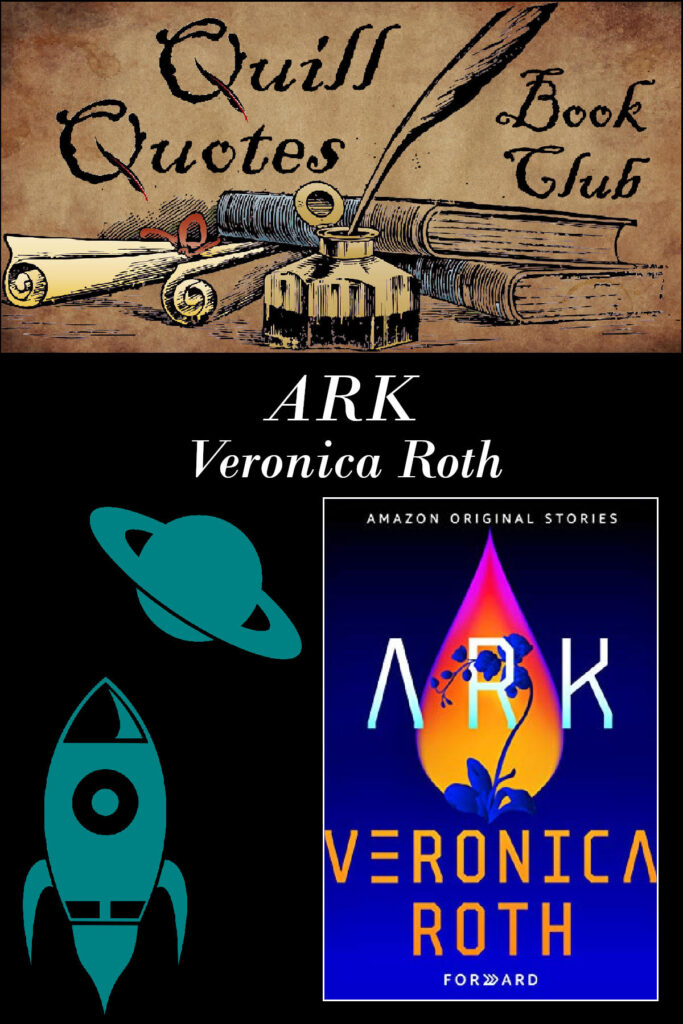 Quill Quotes Book Club ARK Veronica Roth