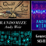 Quill Quotes Book Club Randomize by Andy Weir Genre Sci-fi