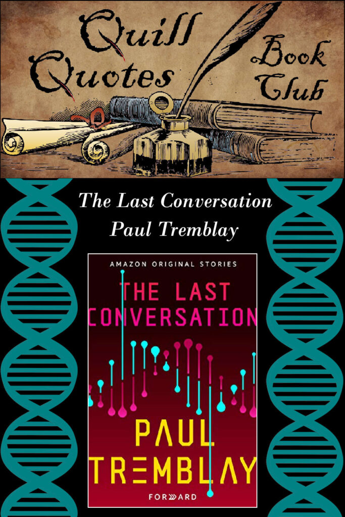 Quill Quotes Book Club The Last Conversation by Paul Tremblay