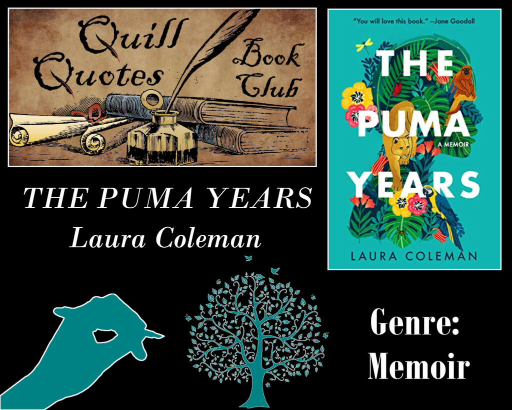 Quill Quotes Book Club The Puma Years by Laura Coleman Genre: Memoir