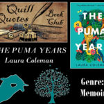 Quill Quotes Book Club The Puma Years by Laura Coleman Genre: Memoir