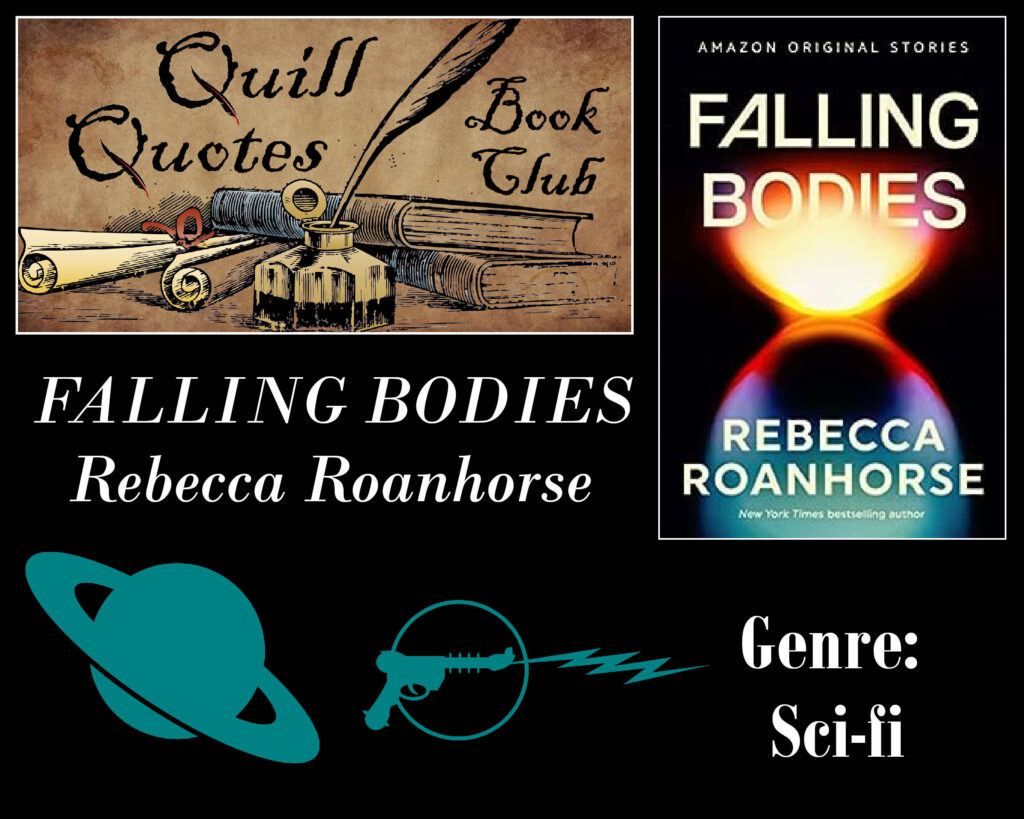 Falling Bodies by Rebecca Roanhorse Quill Quotes Book Club Genre: Sci-fi