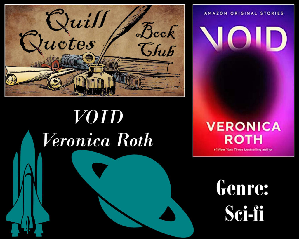 Void by Veronica Roth Quill Quotes Book Club Genre: Sci-fi