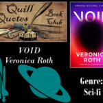 Void by Veronica Roth Quill Quotes Book Club Genre: Sci-fi